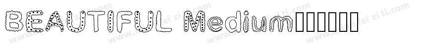 BEAUTIFUL Medium字体转换